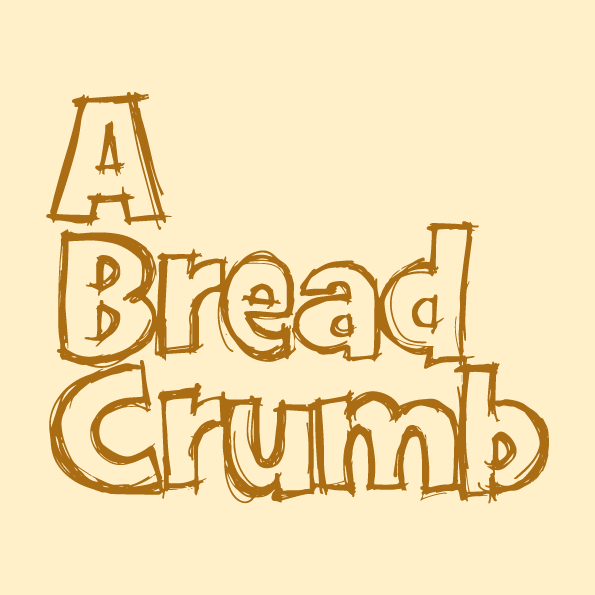 A Bread Crumb
